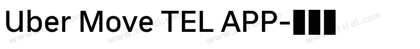 Uber Move TEL APP字体转换